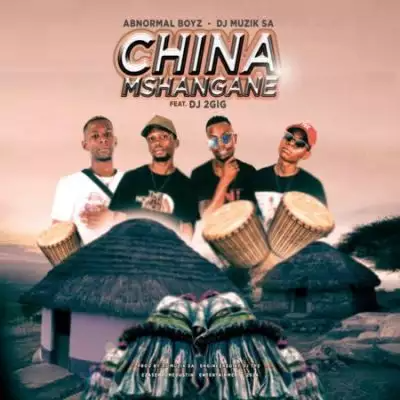 Abnormal Boys & DJ Muzik SA - China Mshangane MP3