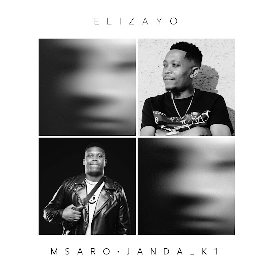 Msaro & Janda k1 - Elizayo MP3