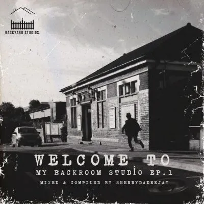 ShennyDaDeejay - Welcome To My Backroom Studio Vol. 1 MP3 DOWNLOAD