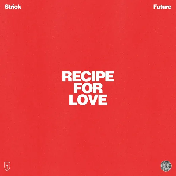 Strick & Future - Recipe For Love MP3