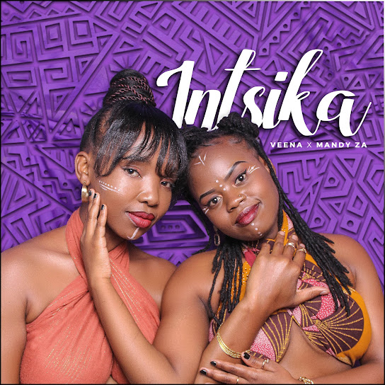 Veena & Mandy ZA - Intsika MP3