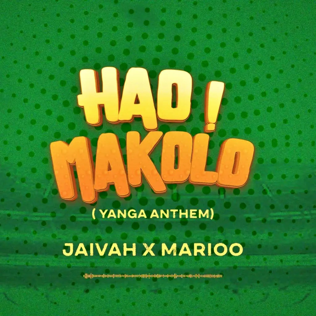 Hao Makolo - Jaivah MP3 DOWNLOAD