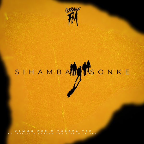 Kammu Dee & Thabza Tee - Sihamba Sonke MP3