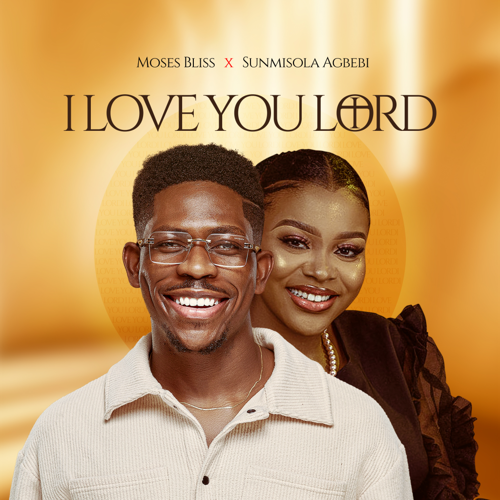 Moses Bliss - I Love You Lord MP3 DOWNLOAD