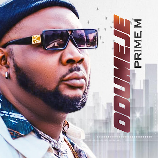 Prime-M - ODUMEJE MP3 DOWNLOAD