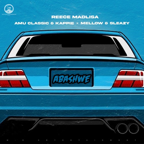 DOWNLOAD MP3: Reece Madlisa – Abashwe Ft. Amu Classic & Kappie & Mellow ...