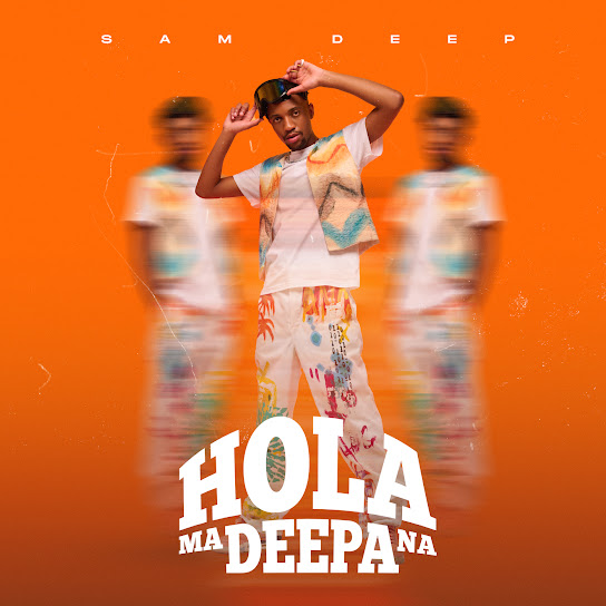 Sam Deep - Hola Sam Deep MP3 DOWNLOAD