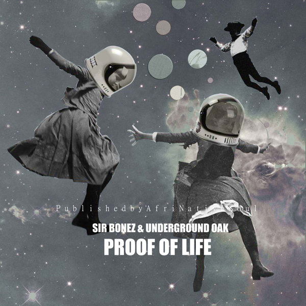 Sir Bonez & Underground Oak - Proof Of Life MP3