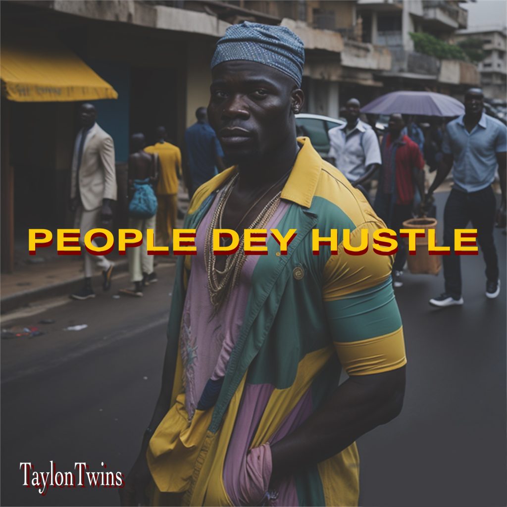 Taylon Twins - People Dey Hustle MP3