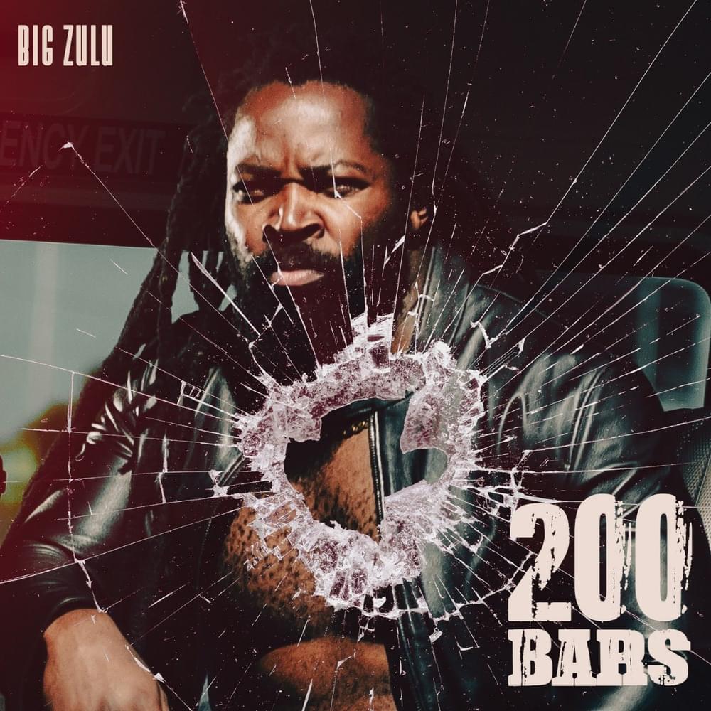 Big Zulu - 200 Bars MP3