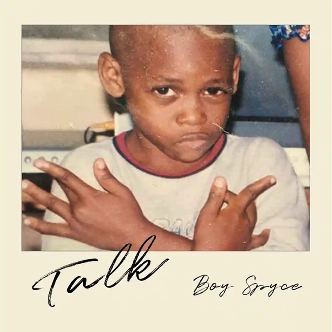 Boy Spyce - Talk Mp3 Download