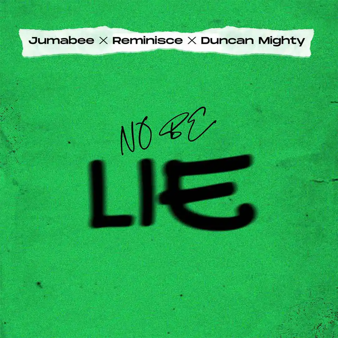 Jumabee - No be lie Mp3 Download