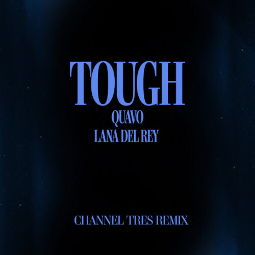 Quavo - Tough (Channel Tres Remix) MP3 DOWNLOAD