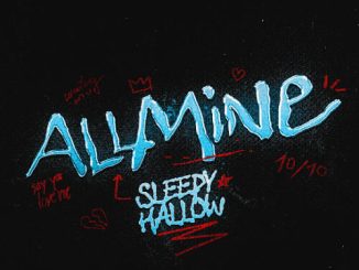 Sleepy Hallow - All Mine MP3