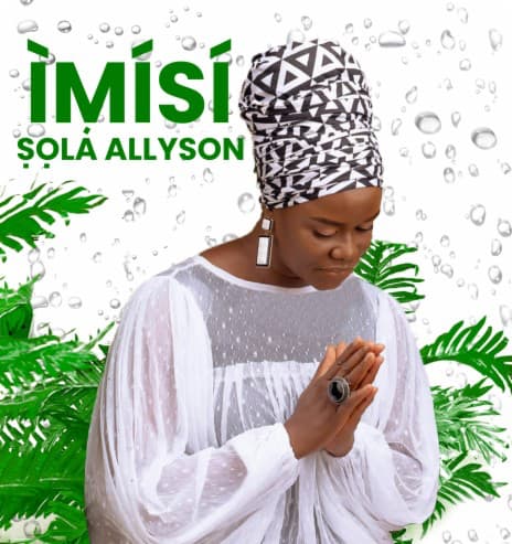 Sola Allyson - Mo Gb’ola Wa MP3 DOWNLOAD