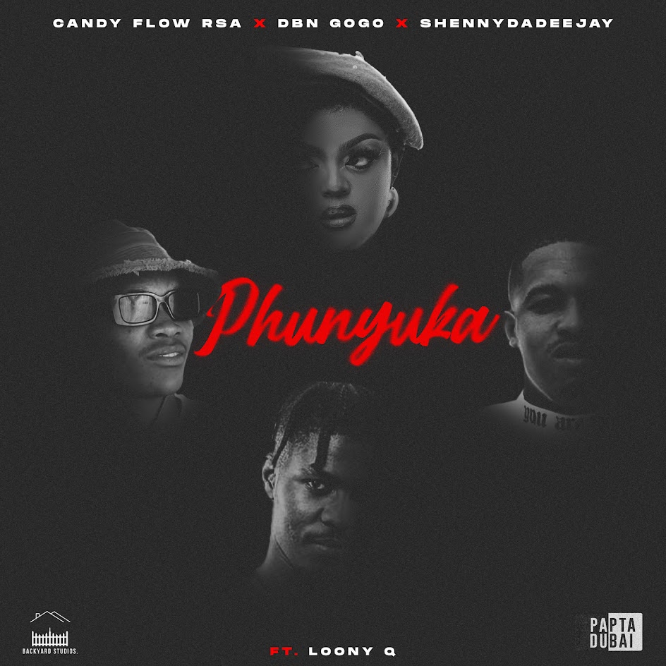 Candy Flow RSA, DBN Gogo & ShennyDaDeejay Phunyuka Mp3 Download