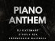 DJ Kaysmart Piano Anthem Mp3