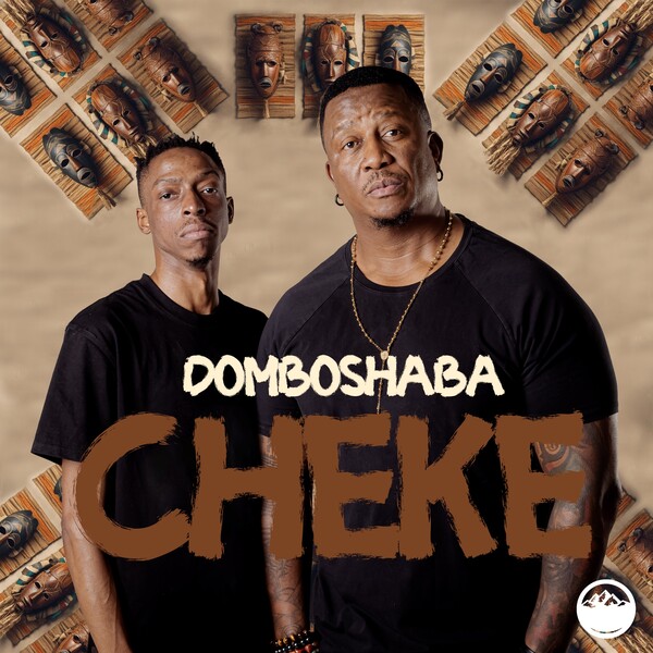 Domboshaba – Cheke Remixes, Vol. 2 ZIP DOWNLOAD