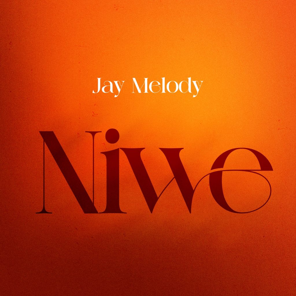 Jay Melody Niwe Mp3 Download