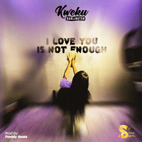 Kweku Darlington I Love You Is Not Enough Mp3 Download