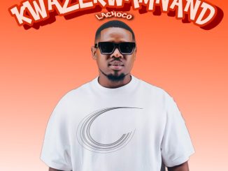 LaChoco & Twinaro Kwazekwamnand Mp3