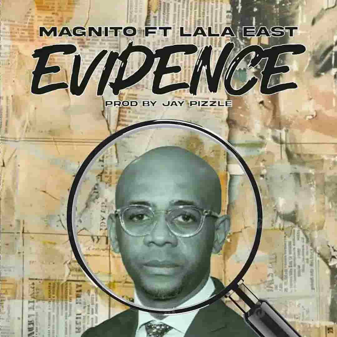 Magnito Evidence Mp3 Download