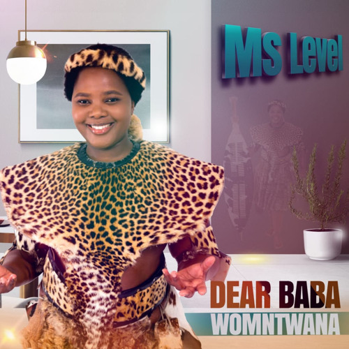 Ms Level Dear Baba Womntwana Mp3 Download