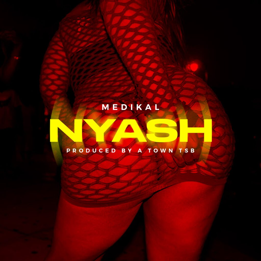 Medikal NYASH Mp3 Download