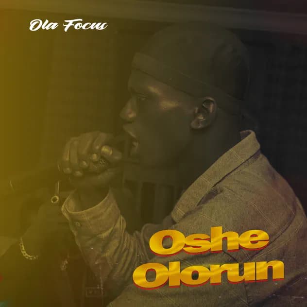 Ola Focus Oshe Olorun Mp3 Download