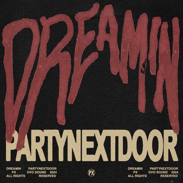 PARTYNEXTDOOR - Dreamin Mp3 Download