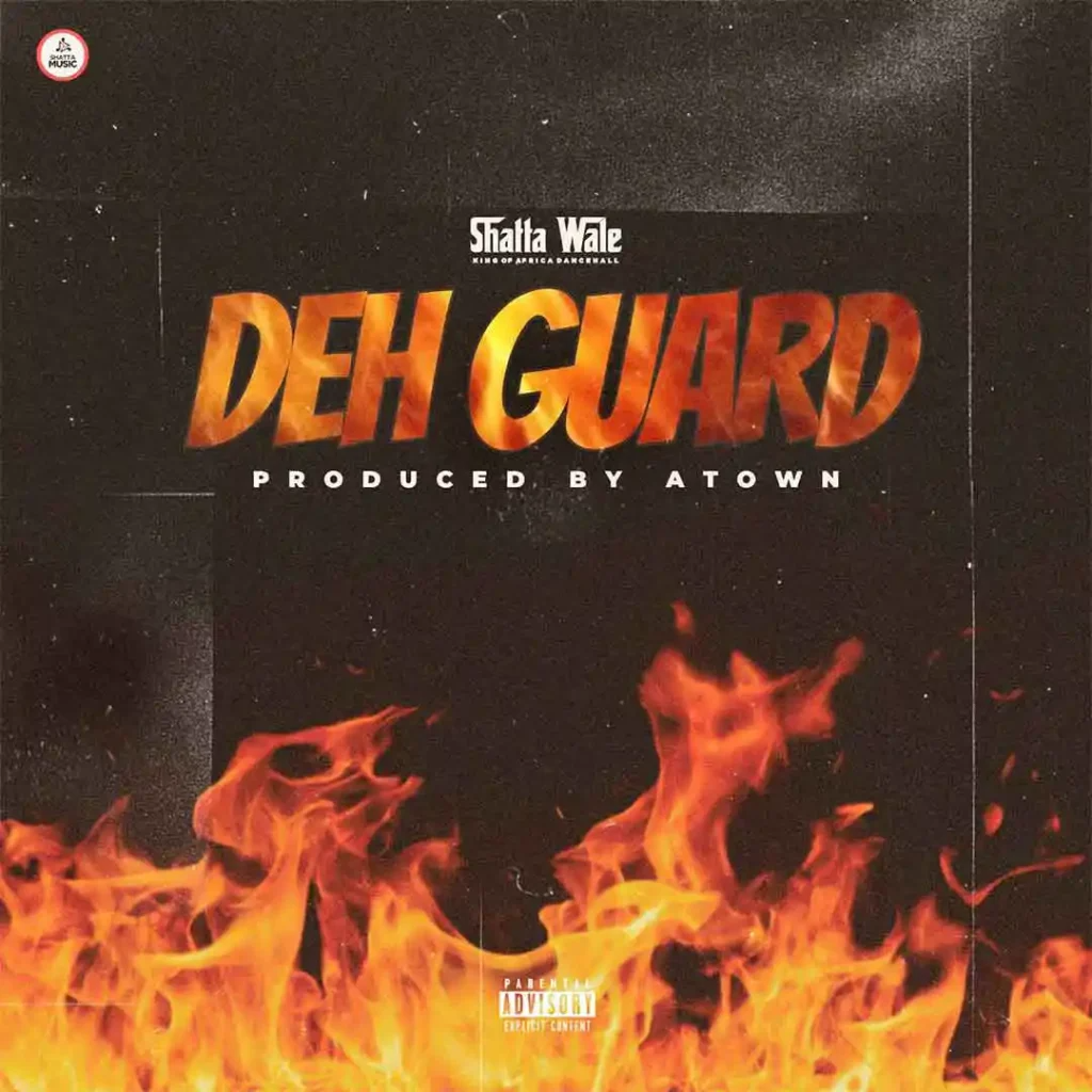 Shatta Wale - Deh Guard Mp3 Download