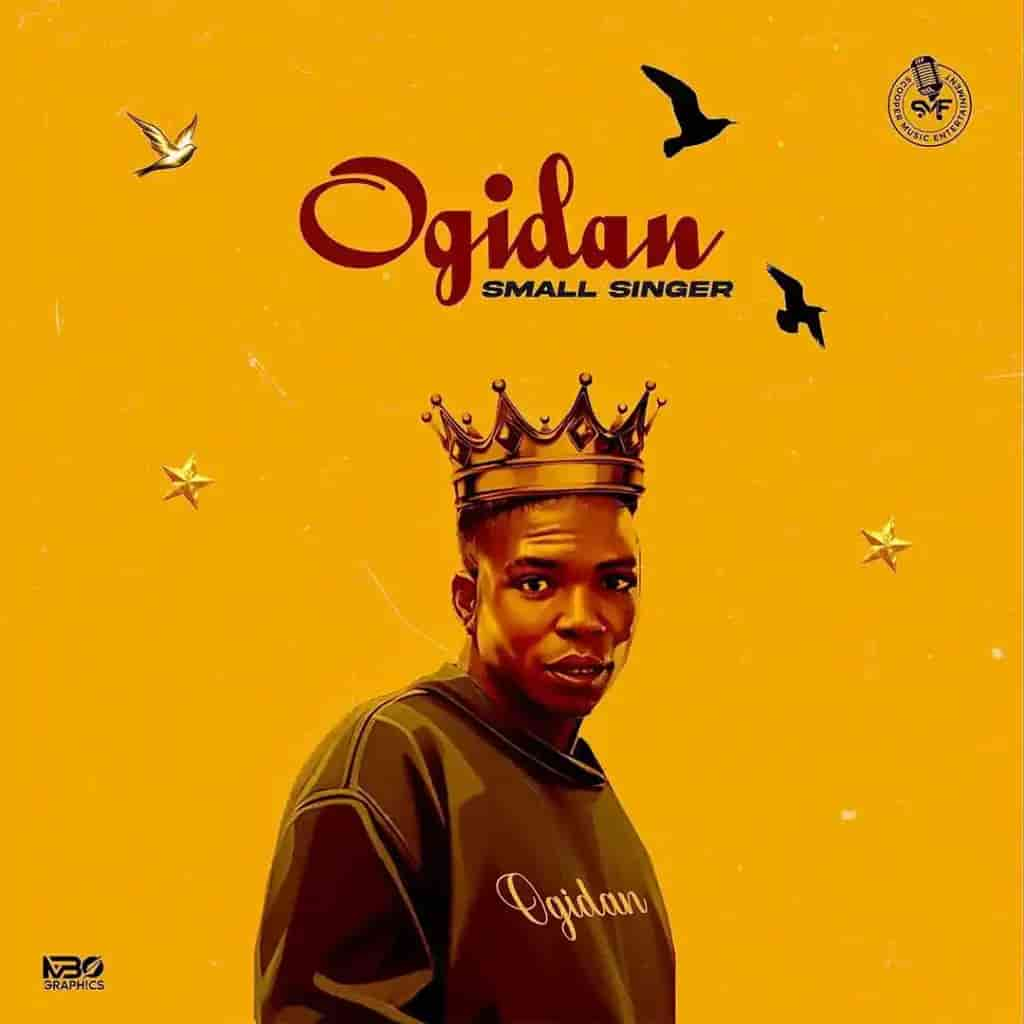 Small Singer Ogidan Mp3 Download