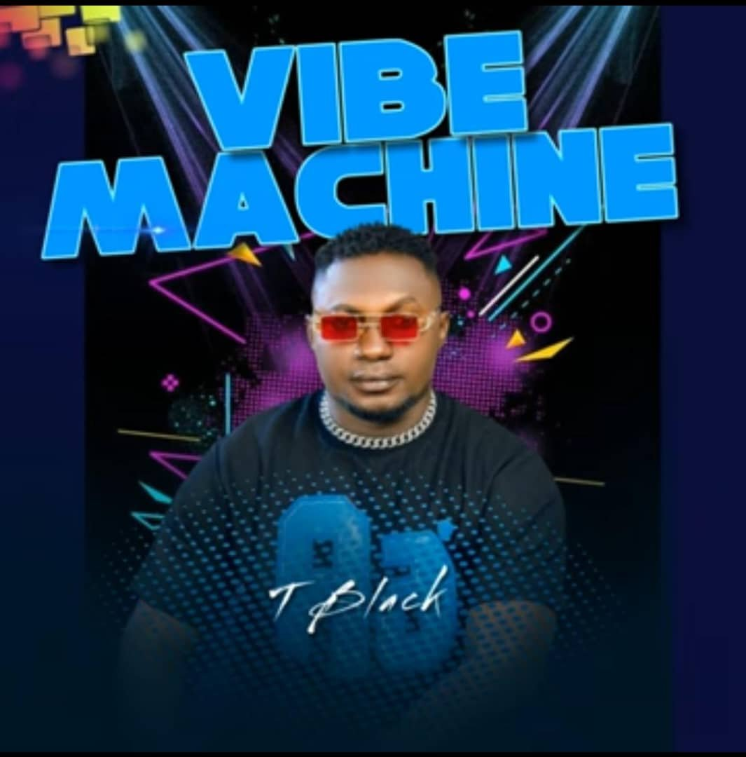 T Black - Vibe Machine Mp3 Download