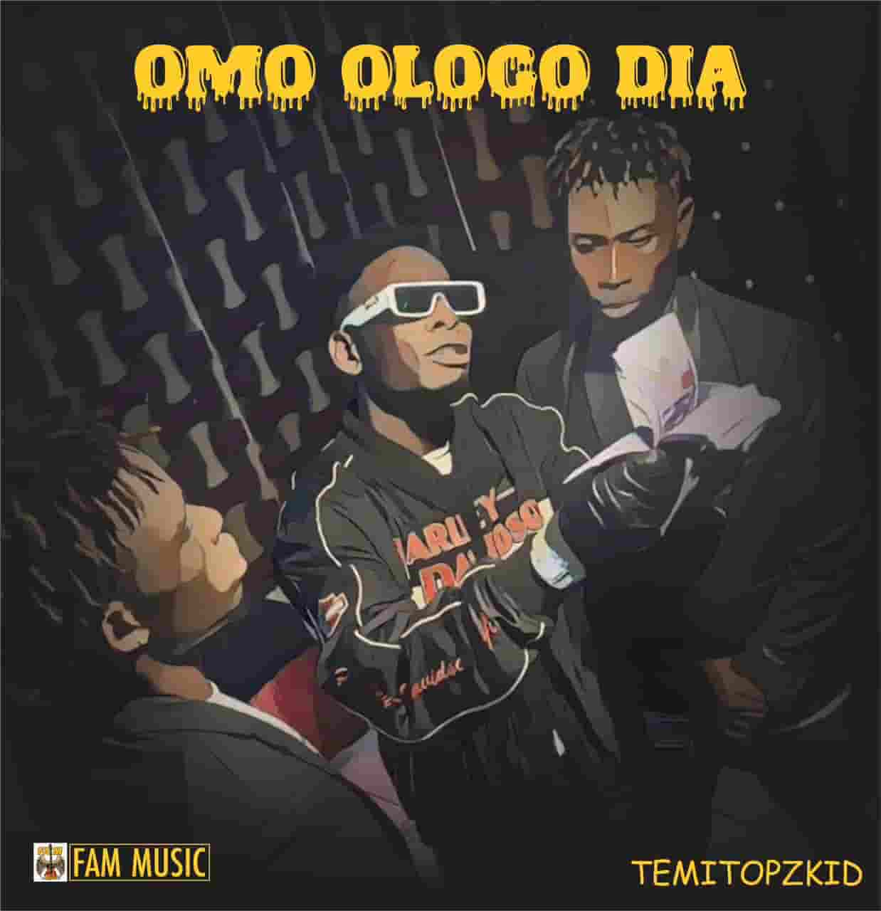 Temitopzkid Omo Ologo Dia Mp3 Download