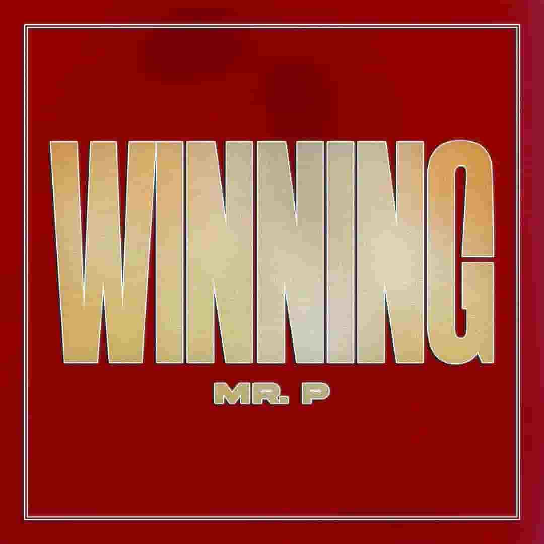 Mr. P Winning Mp3 Download