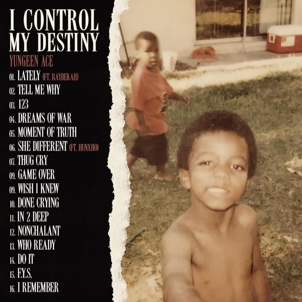 Yungeen Ace – I Control My Destiny ZIP DOWNLOAD