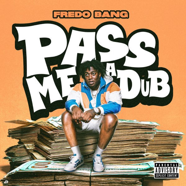 Fredo Bang Pass Me a Dub Mp3 Download